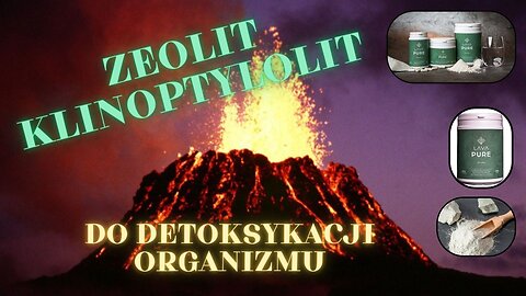 Zeolit Klinoptylolit – Do detoksykacji organizmu