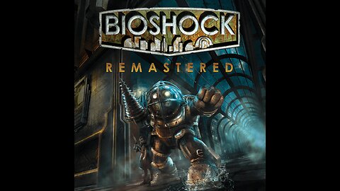Let's Play Bioshock Remastered Part 3