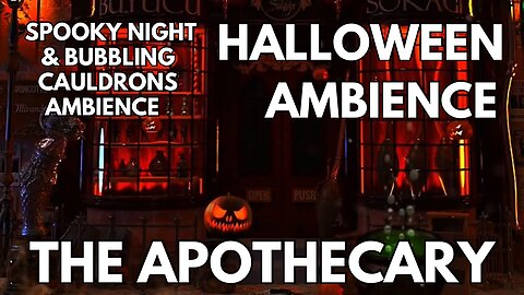 🎃 The Apothecary Ambience | Bubbling Cauldron, Potion Bottles & Ghostly Sounds | Relaxing Halloween ASMR
