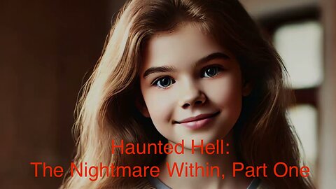 Camp Nightmare Fuel presents Haunted Hell: The Nightmare Within; Part 1