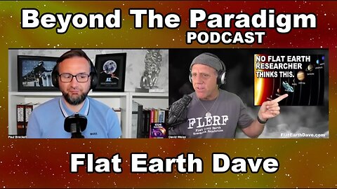 [May 20, 2024] Beyond The Paradigm w Flat Earth Dave [Flat Earth Dave Interviews 2]