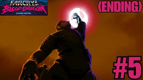 💥 Far Cry 3: Blood Dragon Part 5 – Summon the Plague & "I Must Break You!" Finale! 🔥