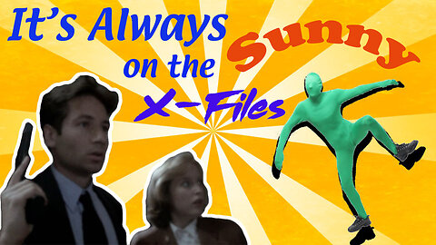 It's Always Sunny On The X Files: Mouldie Catches a Were-Lizard