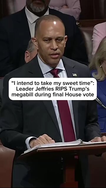 Trump’s sweeping bill advances as GOP holdouts flip; Jeffries vows to speak for the people