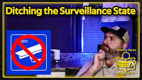 Ditching the Surveillance State | Weekly News Roundup