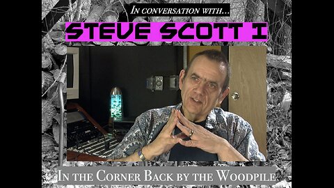 In conversation with Steve Scott I