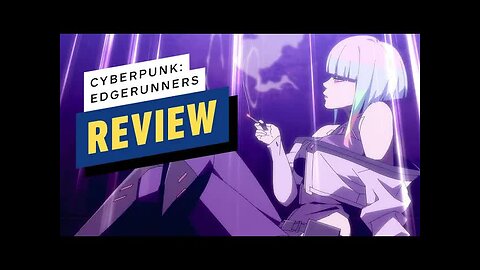 Cyberpunk Edgerunners Season 1 Review