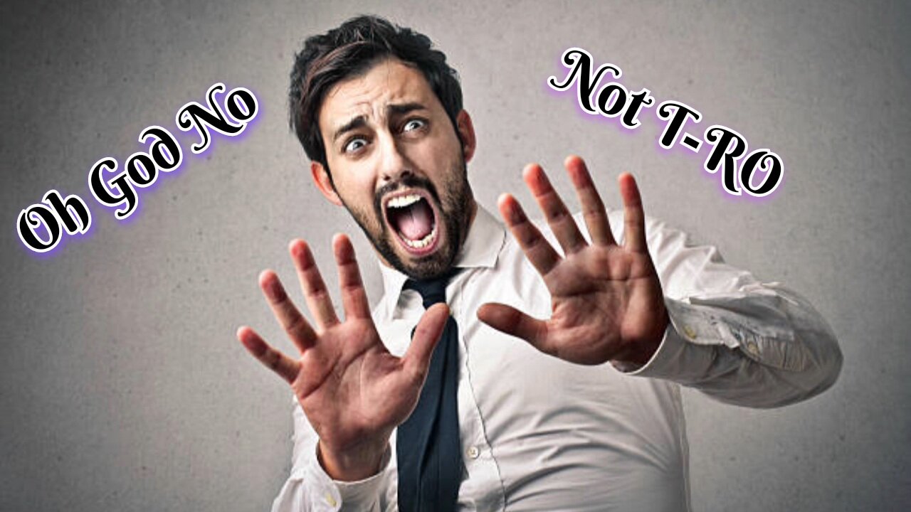 The T-RO Effect (CAUTION) This could happen to you...