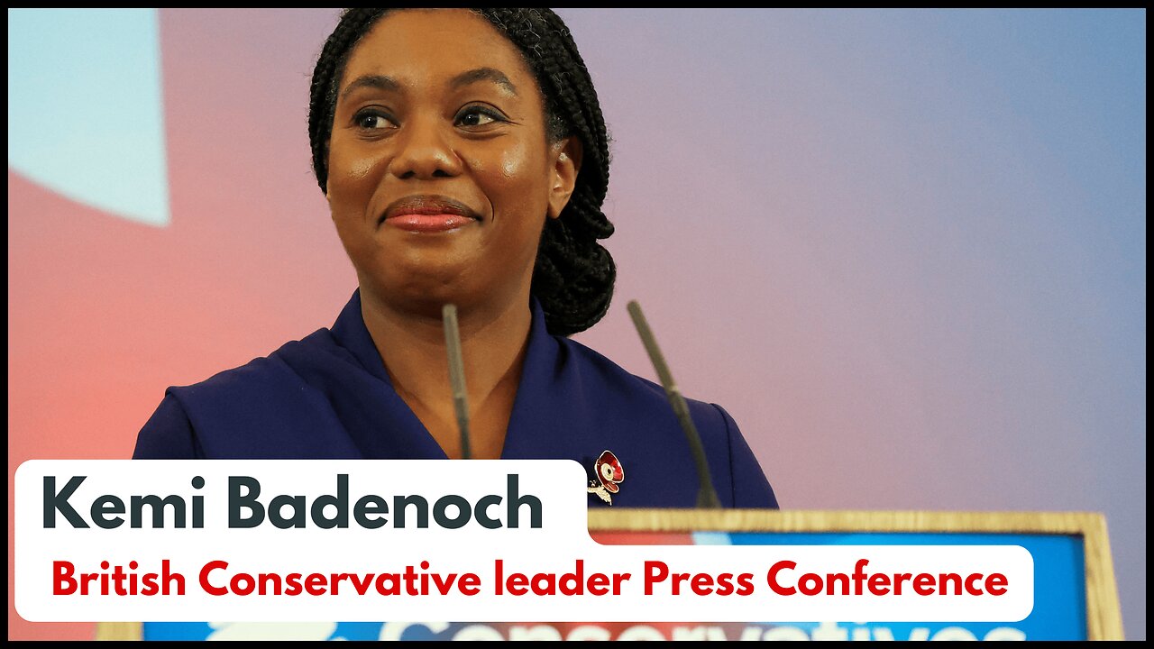 British Conservative leader Kemi Badenoch Press Conference & Media Q&A | London | UK Politics