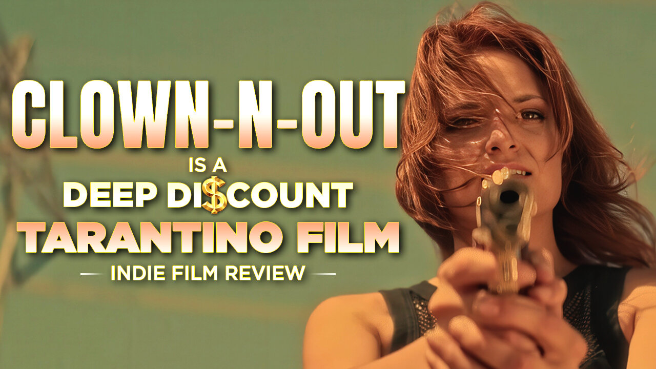 Clown N Out (2025) is DEEP DISCOUNT TARANTINO FILM - Indie Film Review