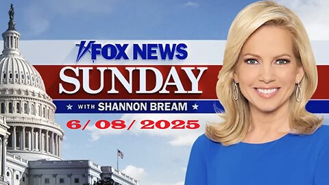 Fox News Sunday with Shannon Bream (Full Episode) | June 8, 2025