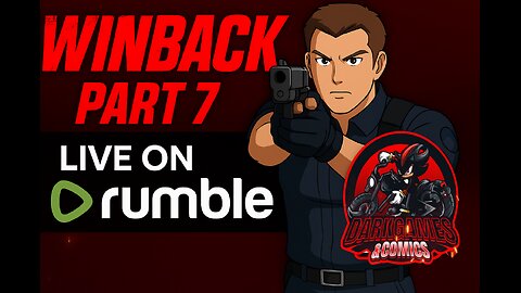 🎯 WinBack Part 7: Infiltration Deepens | Dark Uly LIVE on Rumble
