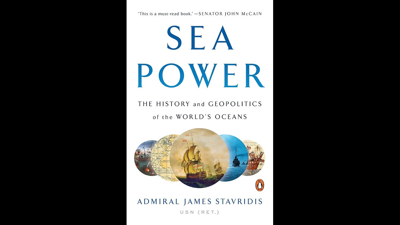 Sea Power: The History and Geopolitics of the World's Oceans by James Stavridis | Geopolitics