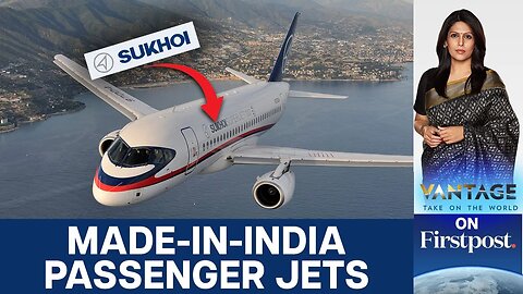 HAL Signs Deal with Russia to Build SJ-100 Passenger Aircraft in India | Vantage With Palki Sharma