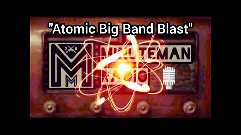 Minuteman Radio "Atomic Big Band Blast"