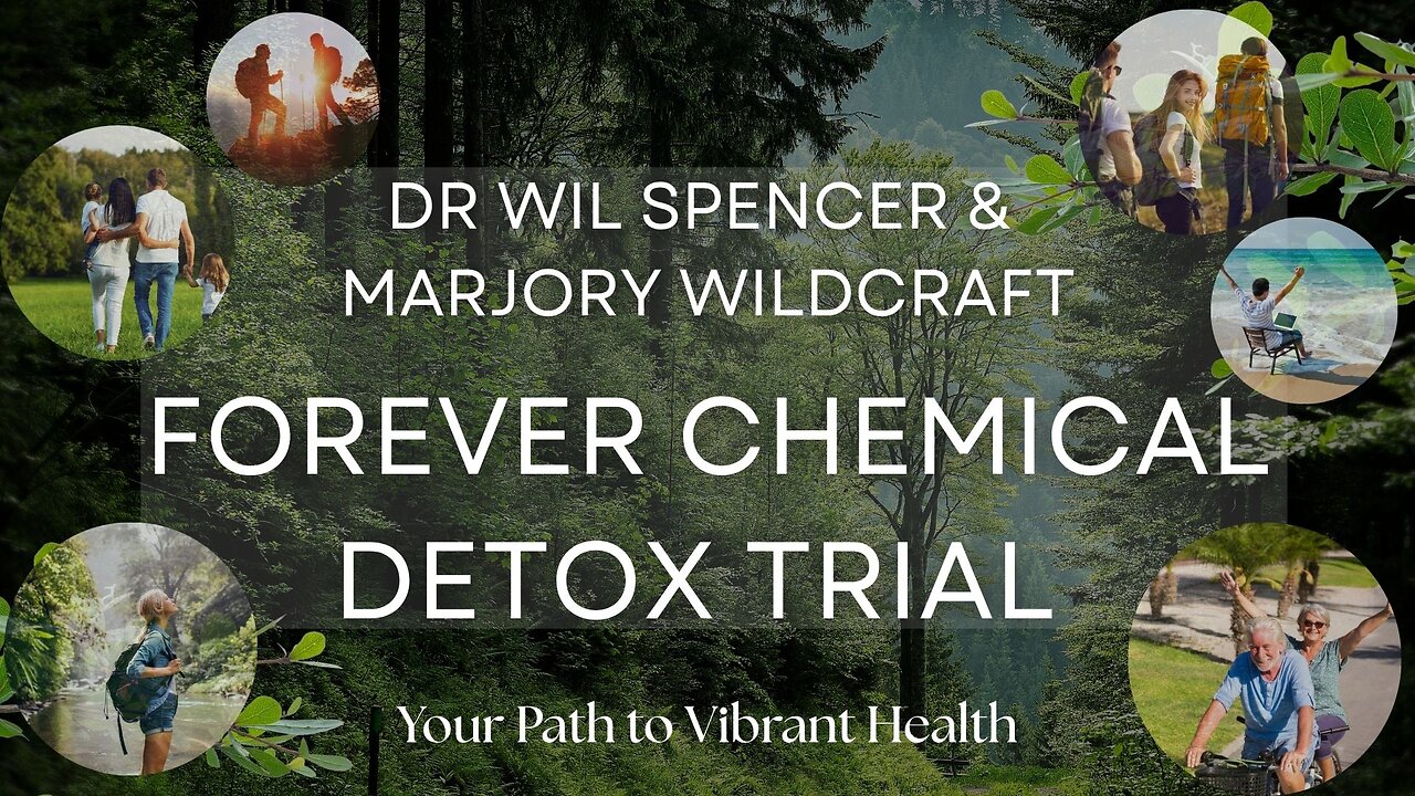 Dr Wil Spencer and Marjory Wildcraft: Forever Chemical Detox