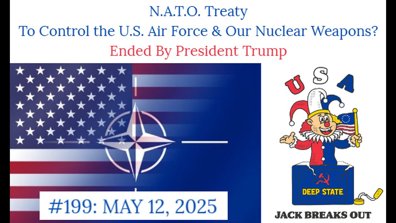 199. Did NATO Treaty Put US Airforce Under NATO Command? May 12, 2025