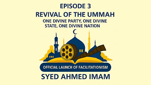 ​​Islam Festival Part III — Revival of the Ummah: One Divine Party, State & Nation | Syed Ahmed Imam