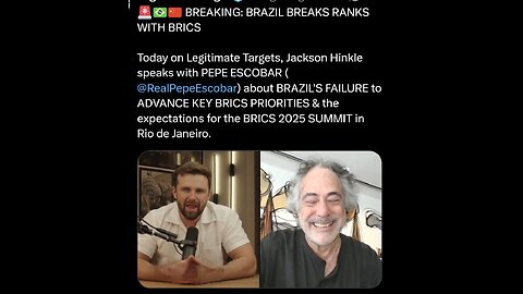 Jackson Hinkle w-Pepe Escobar ~ Brazil fails to advance Brics Proposals