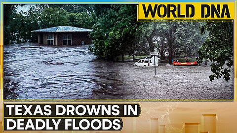 Texas Flood: At Least 13 Dead, Casualties Expected To Rise As Per Officials | WION
