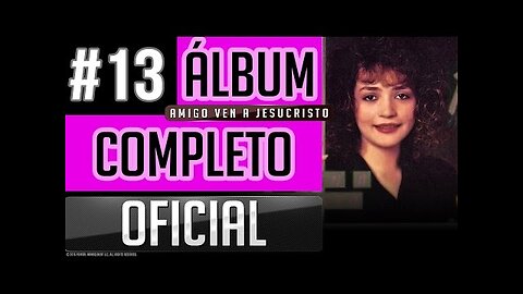 Pahola Marino #13 - Amigo Ven A Jesucristo - Album Completo.