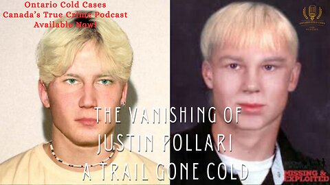 The Vanishing of Justin Pollari: A Trail Gone Cold