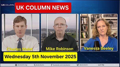 UK COLUMN NEWS - Wednesday 5th November 2025