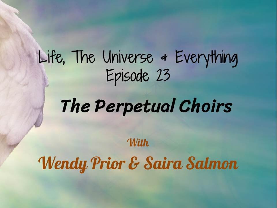 Episode 23 - The Perpetual Choirs