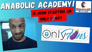 Anabolic Academy! Is John Starting an Only F*ns?