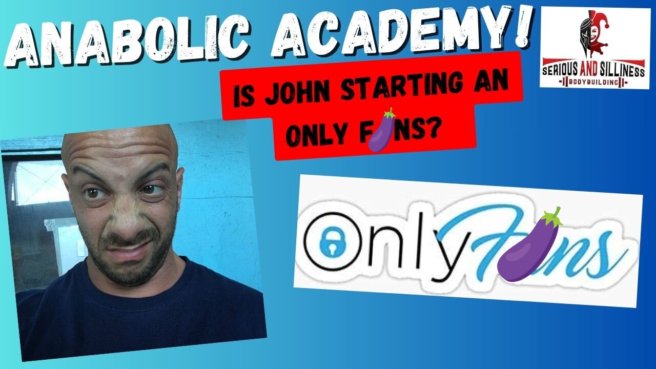 Anabolic Academy! Is John Starting an Only F*ns?