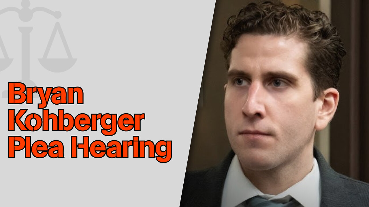 Bryan Kohberger Plea Hearing