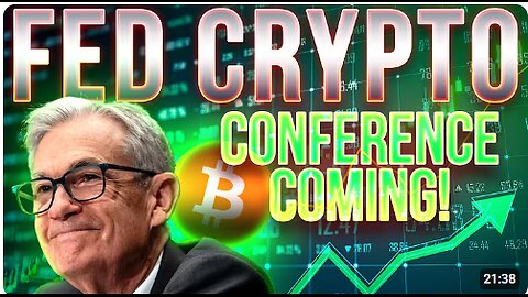 Federal Reserve Hosts Crypto Conference 🚀 Big Market Update Ahead!