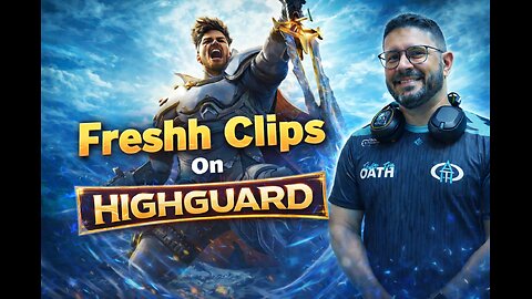 Freshh Clips on Highguard