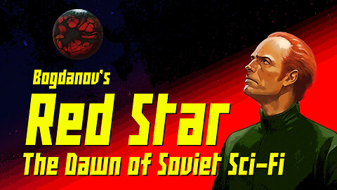 Red Star : The Dawn of Soviet Sci-Fi
