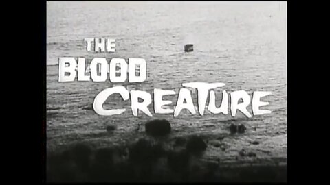 Project Terror: Blood Creature (1959)