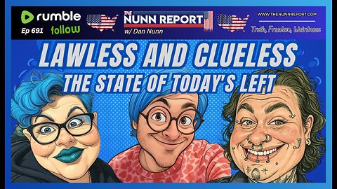 [Ep 691] Lawless & Clueless Left | Above the Law | What’s up With Tucker?