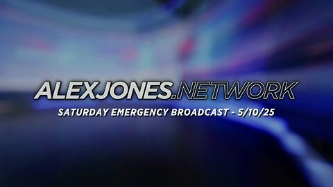 ALEX JONES . NETWORK - AJN LIVE - LIVE SATURDAY BROADCAST - 5/10/2025: SPECIAL SATURDAY BROADCAST! LEARN WHY TRUMP CUT TIES WITH NETANYAHU & THE BIG EVENTS THAT ACTION IS ABOUT TO TRIGGER PLUS ALEX JONES REVEALS THE LATEST ON THE 14 PLUS TERABYTES OF