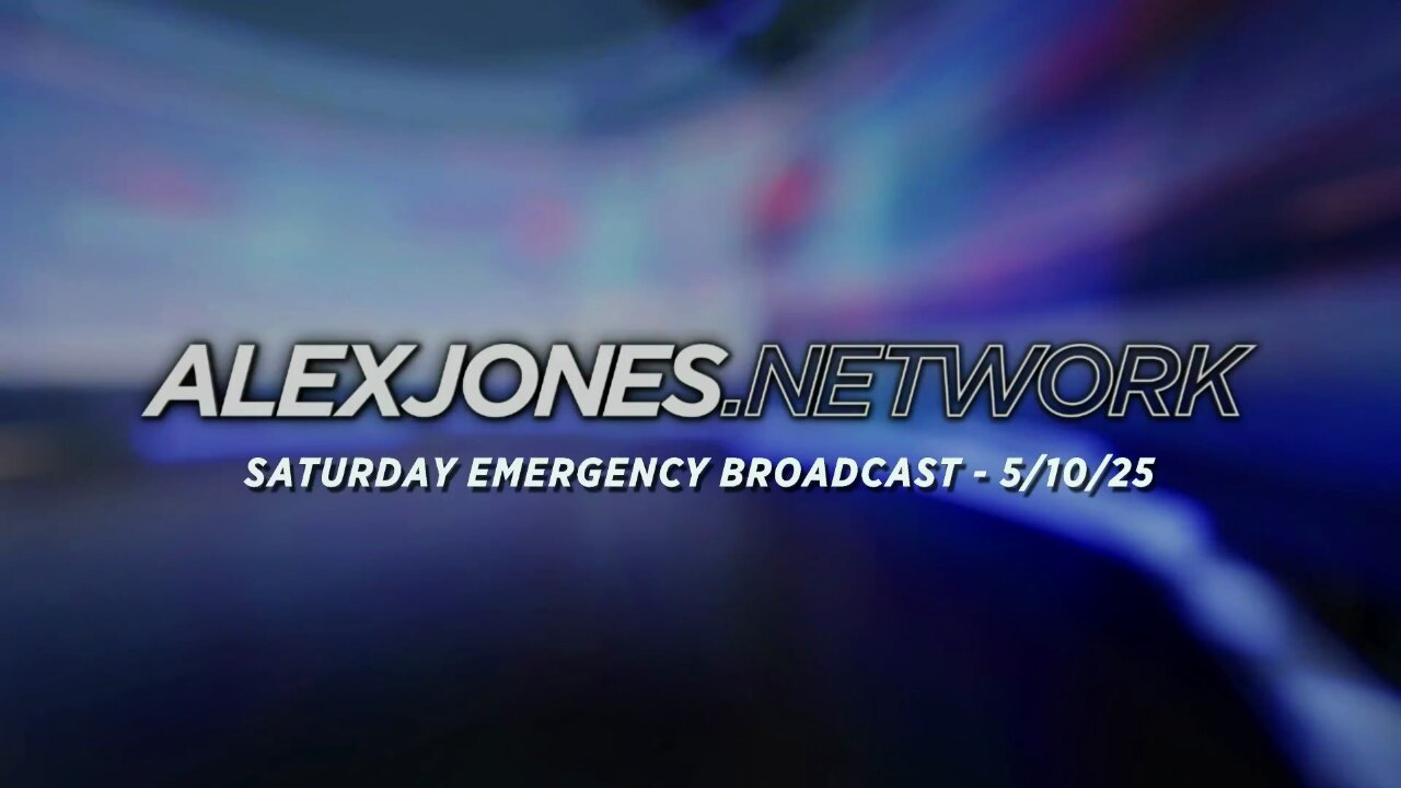 ALEX JONES . NETWORK - AJN LIVE - LIVE SATURDAY BROADCAST - 5/10/2025: SPECIAL SATURDAY BROADCAST! LEARN WHY TRUMP CUT TIES WITH NETANYAHU & THE BIG EVENTS THAT ACTION IS ABOUT TO TRIGGER PLUS ALEX JONES REVEALS THE LATEST ON THE 14 PLUS TERABYTES OF
