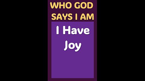 I HAVE JOY #wordofgod #peace #joy #dance #sing #worry #Jesus #wisdom #God #power #Holyspirit