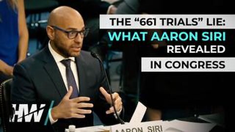 The “661 Trials” Lie What Aaron Siri Revealed in Congress