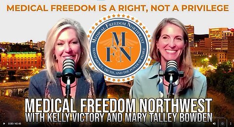 Medical freedom is a right, not a privilege - Dr. Kelly Victory MD | Dr. Mary Talley Bowden