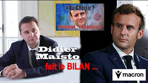 Le terrible "BILAN" de la MACRONIE exposé par Didier MAÏSTO (Hd 1080)