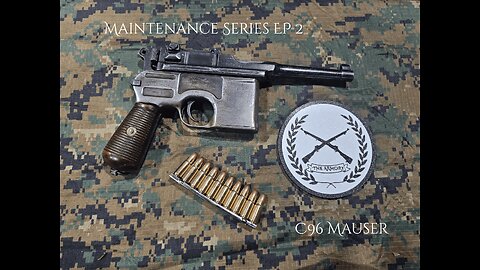 Maintenance Series Episode 2 C96 Mauser