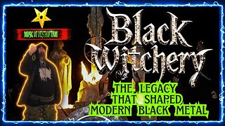 ⛧Black Witchery : The Chaotic Legacy That Shaped Modern Black Metal⛧