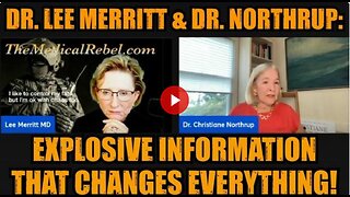 Dr. Lee Merritt & Dr. Northrup: Explosive Information That Changes Everything!