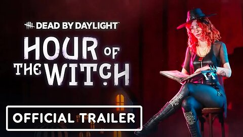 Dead by Daylight - Hour of the Witch - Official Trailer