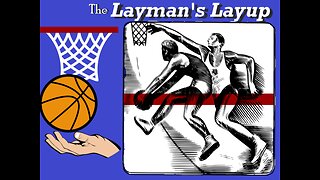 The Layman's Layup: A March Madness Episode