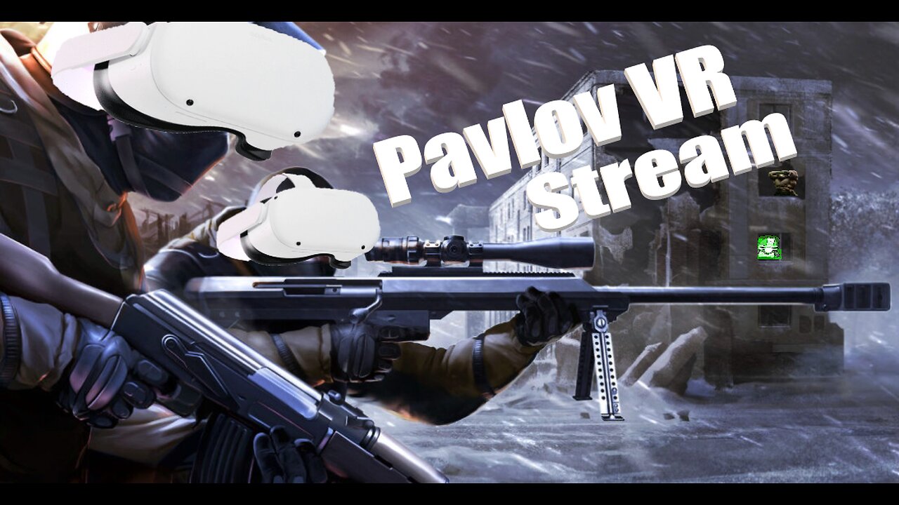 VR SHTUFF | Pavlov VR LiveStream