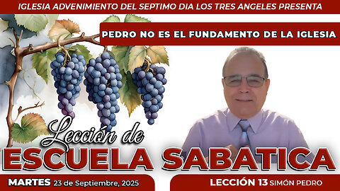 Martes 23 de Septiembre Lección de Escuela Sabática Pr. Orlando Enamorado