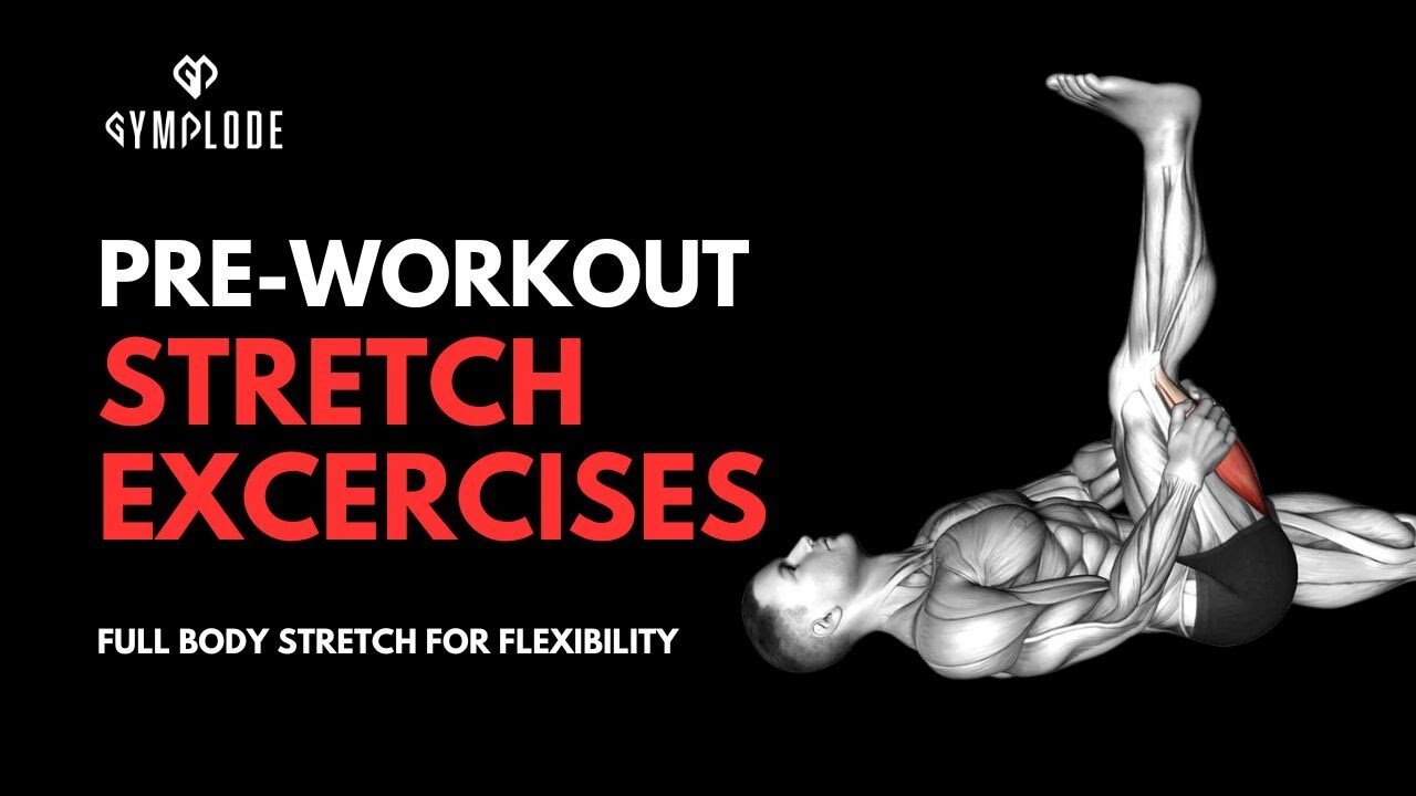 Best 5 Minute Pre-Workout Stretch Exercises for Flexibility